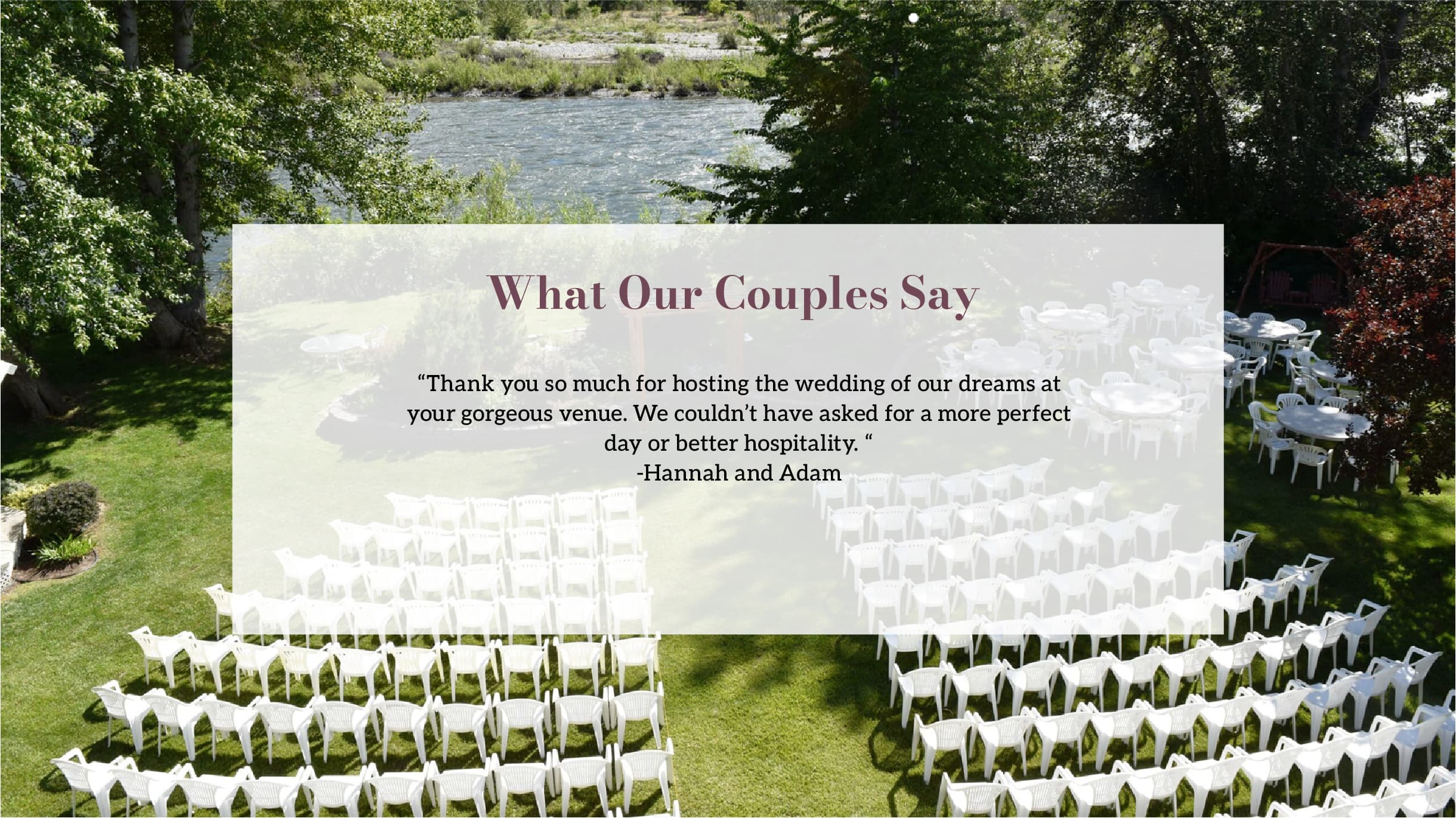 An outdoor wedding venue with neatly arranged white chairs and a river backdrop, featuring a couple's testimonial overlay.